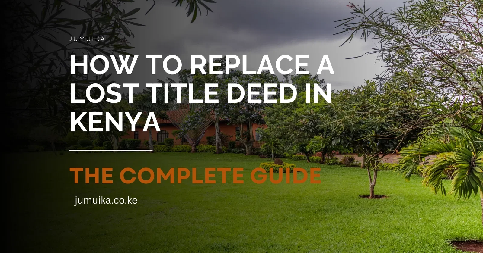 How to Replace a Lost Title Deed in Kenya: The Complete 2026 Guide